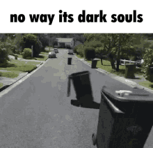 dark souls no way its