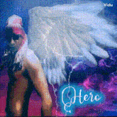 a picture of a man with angel wings and the word hero