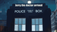 jerry the doctor jerry the doctor arrived