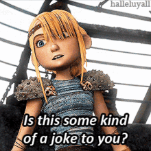 How To Train Your Dragon Astrid GIF - How To Train Your Dragon Astrid Is This Some Kind Of Joke To You GIFs
