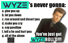 a poster that says wyze 's never gonna give you up