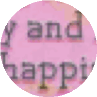 a close up of a pink circle with the words i and happier written on it