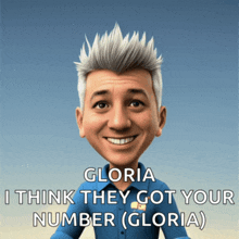 gloria i think they got your number gloria )