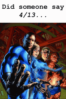 a poster for the fantastic four with the date 4 13