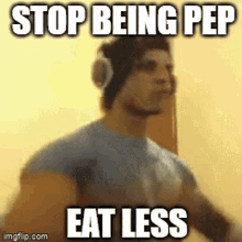 Stop Being Pep GIF