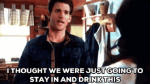 Stay In GIF - Stay In Drink GIFs