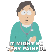 It Might Be Very Painful Dr Horatio Gauche Sticker - It Might Be Very Painful Dr Horatio Gauche South Park Stickers