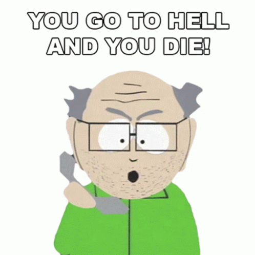 You Go To Hell And You Die Mr Garrison Sticker - You Go To Hell And You Die  Mr Garrison South Park - Discover & Share GIFs