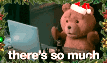 Ted There'S So Much GIF - Ted There'S So Much Christmas GIFs