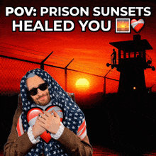 a man wrapped in an american flag holds a heart with the words pov prison sunsets healed you below him