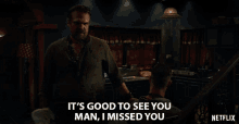 Its Good To See You Man I Missed You David Harbour GIF - Its Good To See You Man I Missed You David Harbour Extraction GIFs