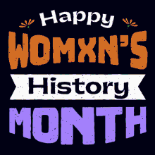 Happy Womens History Month Womxn GIF - Happy Womens History Month Womxn Womxns History Month GIFs