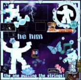 a poster that says he him the one pulling the strings on it