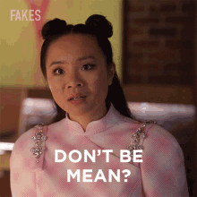 Dont Be Mean Rebecca Li GIF - Dont Be Mean Rebecca Li Fakes GIFs