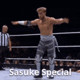 a wrestler is standing in a wrestling ring with his arms outstretched and the words `` sasuke special '' above him .