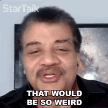 That Would Be So Weird Neil Degrasse Tyson GIF