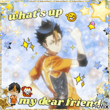 a picture of a boy with the words what 's up my dear friend written on it