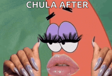 a cartoon character with long nails and false eyelashes has the words chula after on the bottom