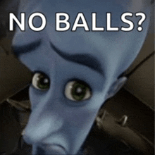 a picture of a cartoon character with the words no balls on it