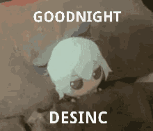 Desinc Goodnight Desinc GIF - Desinc Goodnight Desinc Fumofumo GIFs