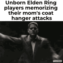 elden ring elden ring meme coat hanger memorizing