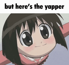 a cartoon of a girl with the words but here 's the yapper below her
