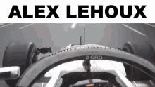 a picture of a race car with the name alex lehoux at the top