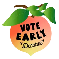a peach with leaves and the words vote early decatur on it
