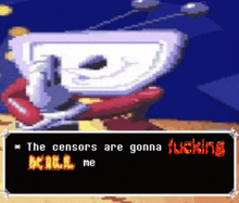 a video game character says the censorship are gonna kill me