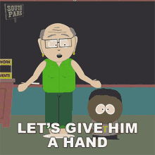Lets Give Him A Hand Mr Garrison GIF - Lets Give Him A Hand Mr Garrison Janet Garrison GIFs