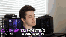 Im Expecting A Win For Us Expectations GIF - Im Expecting A Win For Us Expectations Anticipation GIFs