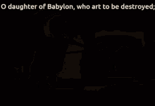 O Daughter Of Babylon GIF - O Daughter Of Babylon GIFs