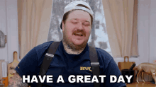 Have A Great Day Matty Matheson GIF - Have A Great Day Matty Matheson Naughty Or Nice Chorizo Lasagna GIFs