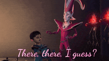 a man in a pink costume stands next to a boy with the words " there there i guess " written on the bottom