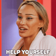 a woman in a bathrobe with the words help yourself written below her