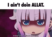 a picture of a girl with the words " i ain 't doin allat "