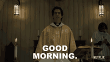 Good Morning Father Paul GIF - Good Morning Father Paul Midnight Mass GIFs
