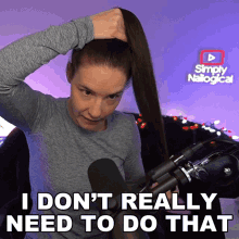 i dont really need to do that cristine raquel rotenberg simply nailogical simply not logical i dont have to do that