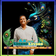 a man is standing in front of a peacock and the words legend lovers are on the bottom
