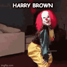 Harry Brown Clown Clown GIF - Harry Brown Clown Clown Harry GIFs