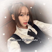 a picture of a girl with the words chaewon de theo puta written on it