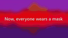 Now Everyone Wears A Mask Red GIF - Now Everyone Wears A Mask Red Violet GIFs