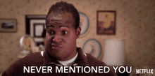 Never Mentioned You Didnt Talk About You GIF