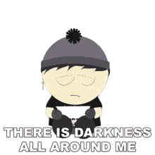 there is darkness all around me stan marsh south park s7e14 raisins