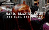 Hard, Blazing Lookrbd Hair, Browbybs.Gif GIF - Hard Blazing Lookrbd Hair Browbybs GIFs