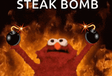 elmo is holding two bombs in front of flames and the words " steak bomb " above him