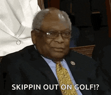 a man in a suit and tie says skippin out on golf .