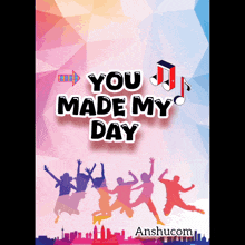 a poster that says you made my day