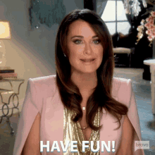 Have Fun Real Housewives Of Beverly Hills GIF - Have Fun Real Housewives Of Beverly Hills Enjoy Your Time GIFs