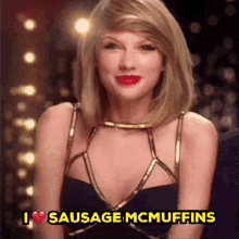 Sausage Mcmuffins Taylor Swift GIF - Sausage Mcmuffins Taylor Swift Mcdonalds GIFs